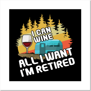 I Am Retired Adventure Vacation Glamp Camping Wine Glamping Posters and Art